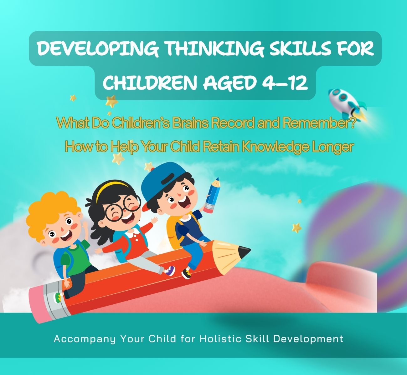 Não Trẻ Ghi Gì, Nhớ Gì? – Cách Giúp Con Nhớ Lâu Hơn