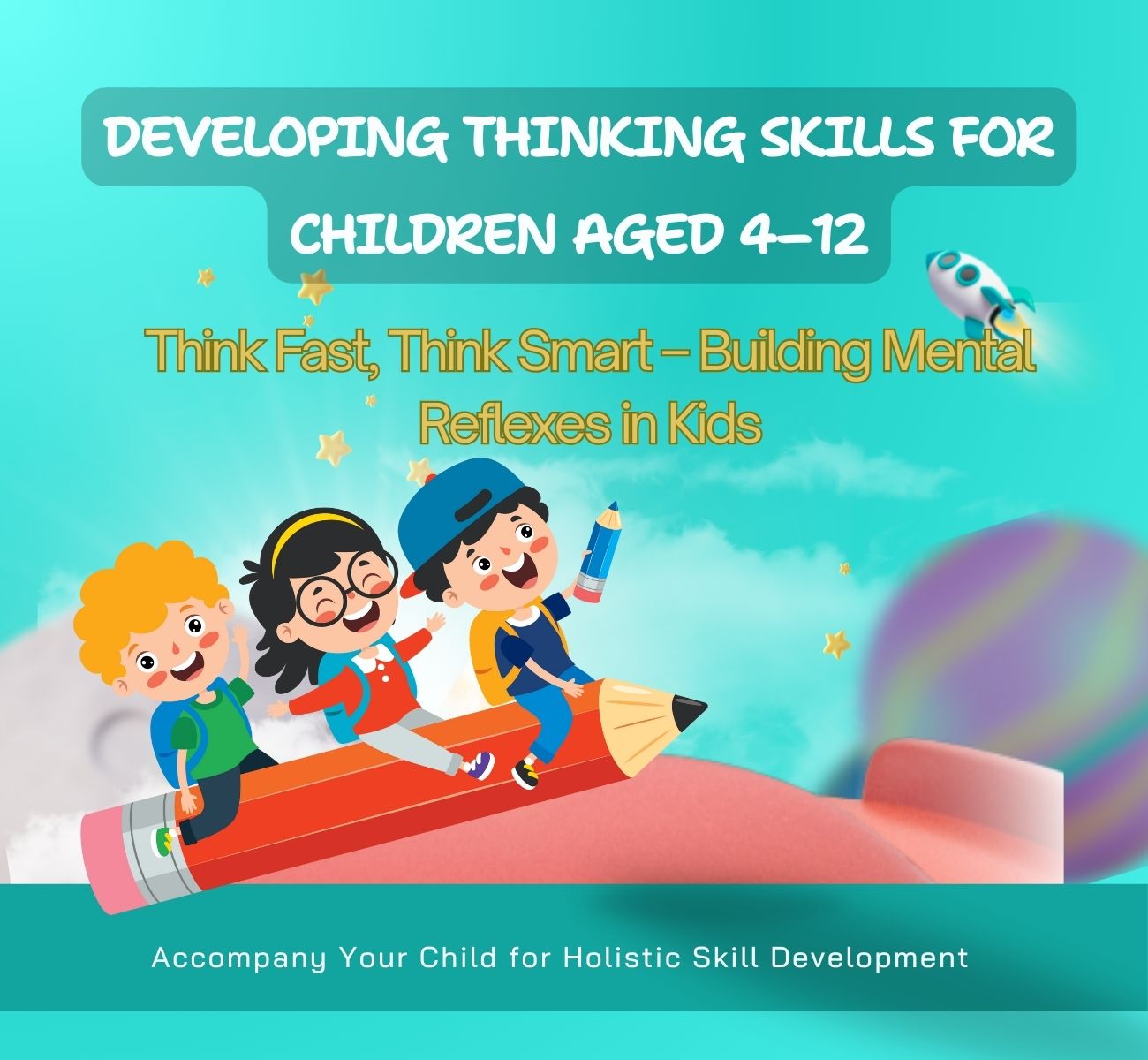 Suy Nhanh Làm Gọn – Rèn Phản Xạ Tư Duy Cho Trẻ Nhỏ